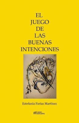 Estefania Farias Martinez - El juego de las buenas intenciones, Häftad. Tillgänglighet: Lägg i varukorg