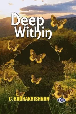 C. Radhakrishnan - Deep Within, Häftad. Tillgänglighet: Lägg i varukorg