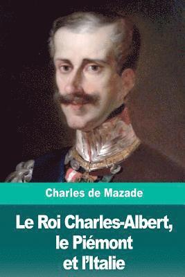 Charles de Mazade - Le Roi Charles-Albert, le Piémont et l'Italie, Häftad. Tillgänglighet: Lägg i varukorg