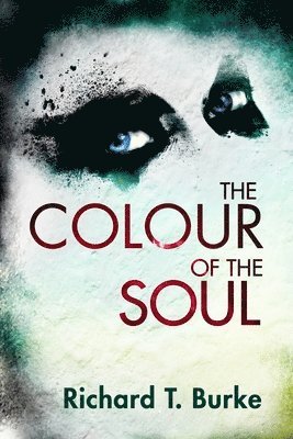 Richard T Burke - Colour of the Soul, Häftad. Tillgänglighet: Lägg i varukorg