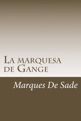 Marques De Sade - La marquesa de Gange, Häftad