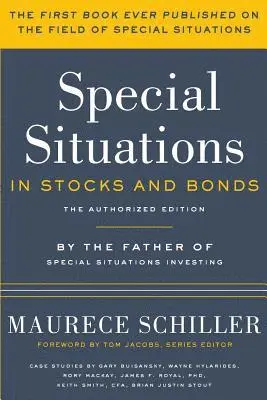 Maurece Schiller - Special Situations in Stocks and Bonds: The Authorized Edition, Häftad. Tillgänglighet: Lägg i varukorg