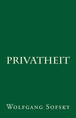 Wolfgang Sofsky - Privatheit, Häftad