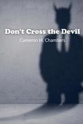 Don't Cross the Devil