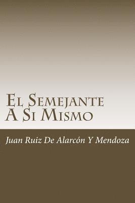 Juan Ruiz de Alarcon y. Mendoza - El Semejante A Si Mismo, Häftad. Tillgänglighet: Lägg i varukorg