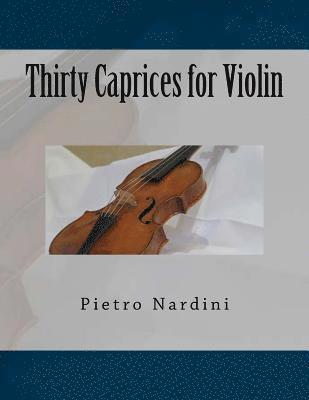 Pietro Nardini, Paul M. Fleury - Thirty Caprices for Violin, Häftad