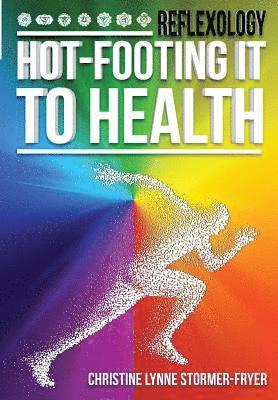 Christine Lynne Stormer-Fryer, Phillipa Mitchell - Hot-Footing It to Health, Häftad. Tillgänglighet: Lägg i varukorg