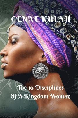 Genae Kulah - 10 Disciplines of A Kingdom Woman, Häftad. Tillgänglighet: Lägg i varukorg