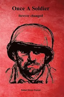 Robert Bruce Drynan - Once A Soldier, Häftad. Tillgänglighet: Lägg i varukorg