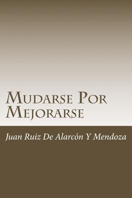 Juan Ruiz de Alarcon y. Mendoza - Mudarse Por Mejorarse, Häftad. Tillgänglighet: Lägg i varukorg