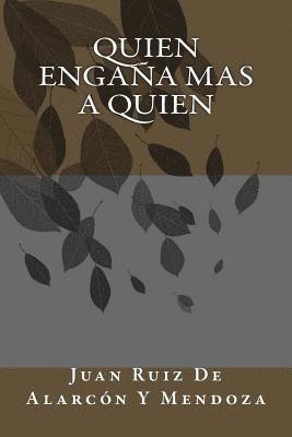 Juan Ruiz de Alarcon y. Mendoza - Quien engaña Mas A Quien, Häftad. Tillgänglighet: Lägg i varukorg