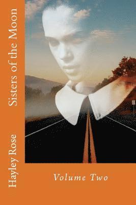Hayley Rose - Sisters of the Moon: Volume Two, Häftad. Tillgänglighet: Lägg i varukorg