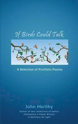 John Herlihy - If Birds Could Talk: A Selection of Portfolio Poems, Häftad. Tillgänglighet: Lägg i varukorg