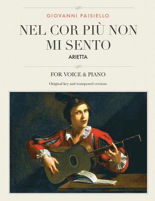 Giovanni Paisiello - Nel cor piu non mi sento: Arietta, For Medium, High and Low Voices, Häftad