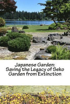 Koichi Kobayashi - Japanese Garden: Saving the Legacy of Seko Garden from Extinction: Returning from Minidoka, Häftad. Tillgänglighet: Lägg i varukorg