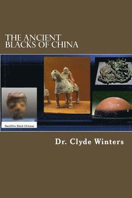 Clyde Winters - The Ancient Blacks of China, Häftad. Tillgänglighet: Lägg i varukorg