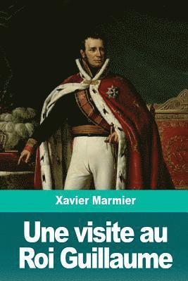 Xavier Marmier - Une visite au Roi Guillaume, Häftad. Tillgänglighet: Lägg i varukorg