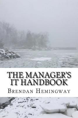 Brendan Hemingway - The Manager's IT Handbook: A Layman's Guide to Information Technology, Häftad. Tillgänglighet: Lägg i varukorg