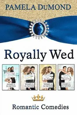 Pamela Dumond - The Royally Wed Series: Four Royally Romantic Comedies, Häftad. Tillgänglighet: Lägg i varukorg