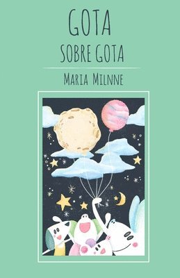 Maria Milnne - Gota sobre gota, Häftad