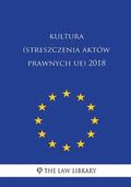 Kultura (Streszczenia Aktów Prawnych Ue) 2018