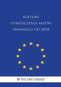 Kultura (Streszczenia Aktw Prawnych Ue) 2018