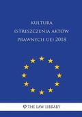 Kultura (Streszczenia Aktw Prawnych Ue) 2018