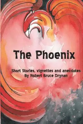 Robert Bruce Drynan - The Phoenix, Häftad. Tillgänglighet: Lägg i varukorg