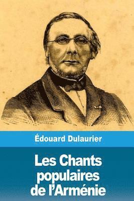 Édouard Dulaurier - Les Chants populaires de l'Arménie, Häftad. Tillgänglighet: Lägg i varukorg