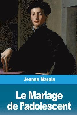 Jeanne Marais - Le Mariage de l'adolescent, Häftad. Tillgänglighet: Lägg i varukorg