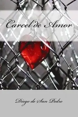 Diego De San Pedro - Carcel de Amor, Häftad. Tillgänglighet: Lägg i varukorg