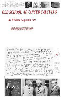 Karo Maestro, William Benjamin Fite - Old School Advanced Calculus, Häftad. Tillgänglighet: Lägg i varukorg