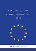 Cla (Streszczenia Aktów Prawnych Ue) 2018
