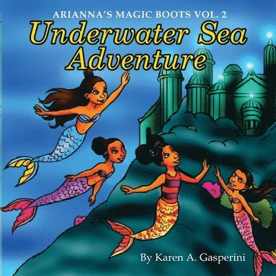 Karen a. Gasperini - Arianna's Magic Boots Vol. 2: Underwater Sea Adventure, Häftad. Tillgänglighet: Lägg i varukorg