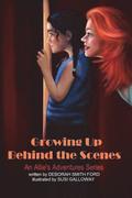 Growing Up Behind the Scenes: Full Color