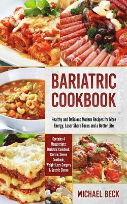 Michael Beck - Bariatric Cookbook: Healthy and Delicious Modern Recipes for More Energy, Laser Sharp Focus and a Better Life (Contains 4 Manuscripts: Bar, Häftad. Tillgänglighet: Lägg i varukorg