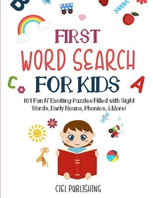 Ciel Publishing - First Word Search for Kids (Ages 5-7): 101 Fun N' Exciting Puzzles Filled with Sight Words, Early Nouns, Phonics & More!, Häftad. Tillgänglighet: Lägg i varukorg