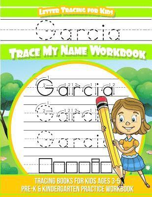 Garcia Books - Garcia Letter Tracing for Kids Trace my Name Workbook: Tracing Books for Kids ages 3 - 5 Pre-K & Kindergarten Practice Workbook, Häftad. Tillgänglighet: Lägg i varukorg