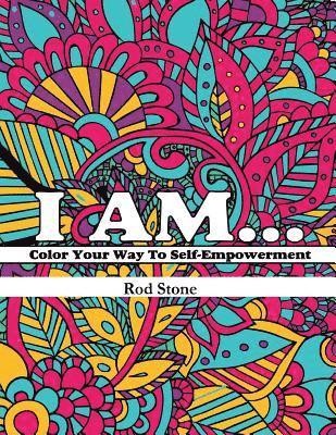 Rod Stone - I am? Color your way to self-empowerment, Häftad. Tillgänglighet: Lägg i varukorg