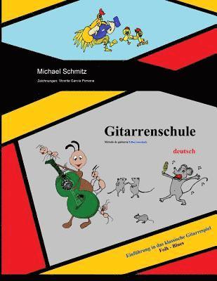 Michael Schmitz - Gitarrenschule: Einführung in das klassische Gitarrespiel, Häftad