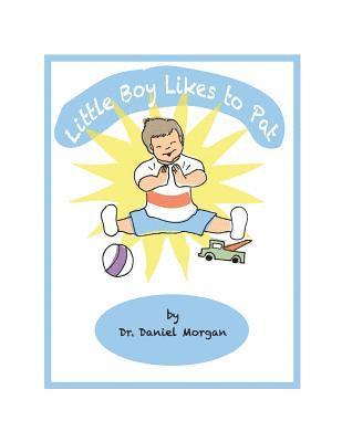 Daniel Morgan - Little Boy Likes to Pat, Häftad. Tillgänglighet: Lägg i varukorg