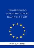 Przedsiebiorstwa (Streszczenia Aktw Prawnych Ue) 2018