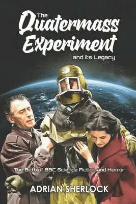 Adrian Sherlock - Quatermass Experiment and its Legacy, Häftad. Tillgänglighet: Lägg i varukorg