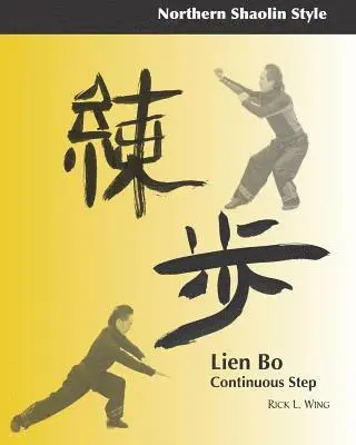 Rick L. Wing - Lien Bo: Continuous Step: Northern Style, Häftad. Tillgänglighet: Lägg i varukorg