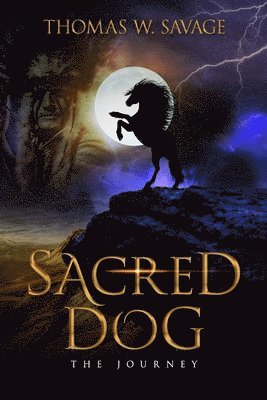Thomas W Savage - Sacred Dog, Häftad. Tillgänglighet: Lägg i varukorg