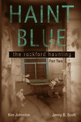 Jenny B. Scott, Jennifer Brady - Haint Blue: The Rockford Haunting (Part Two), Häftad. Tillgänglighet: Lägg i varukorg