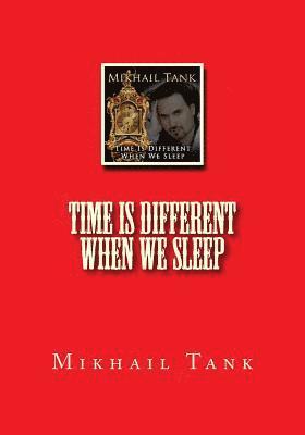 Mikhail Tank - Time is Different When We Sleep, Häftad. Tillgänglighet: Lägg i varukorg