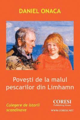 Daniel Onaca, Vasile Poenaru - Povesti de la Malul Pescarilor Din Limhamn: Istorii Scandinave Culese Si Prelucrate, Häftad. Tillgänglighet: Lägg i varukorg
