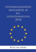 Udenrigshandel (Resuméer af EU-lovgivningen) 2018