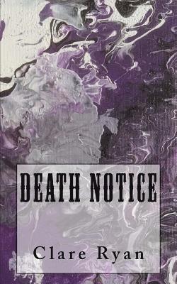 Clare Ryan - Death Notice, Häftad. Tillgänglighet: Lägg i varukorg